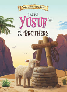 Prophet Yousuf (AS) and His Brotherhood