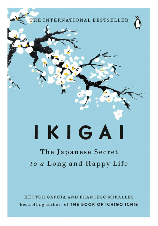 Ikigai: The Japanese Secret to a Long and Happy Life original hardcover